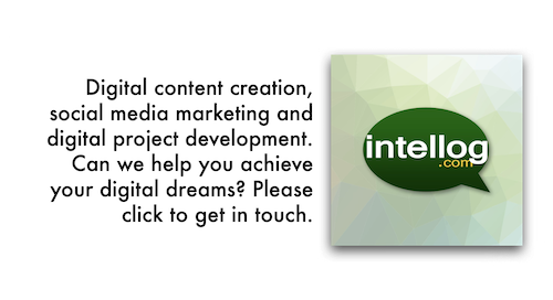 On the left, the words « Digital content creation, social media marketing and digital project development. Can we help you achieve your digital dreams? Please click to get in touch. » On the right, the Intellog logo.